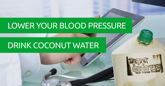 Lower Your Blood Pressure with Coconut Water from Coco Taps